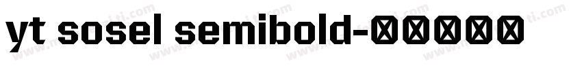 yt sosel semibold字体转换
